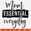 Mom Essential Everyday SVG