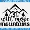 He will move mountains SVG