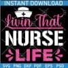 Living that nurse Life Nurse Hat SVG