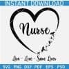 Live Love Save Lives Nurse Heart SVG