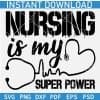 Nursing Is My Super Power Dripping SVG