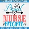 Proud Nurse Mom Stethoscope Heart SVG