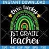 One Lucky Grade 1 Teacher Leopard Prints Boho Rainbow SVG