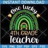 One Lucky 4th Grade Teacher Leopard Prints Boho Rainbow SVG