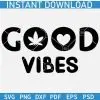 Good Vibes Weed SVG