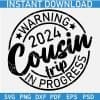 Warning 2024 Cousin Trip in Progress SVG