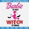 Barbie by Day Witch by Night SVG