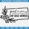 Good Moms Say Bad Words SVG