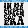 In My Cheer Coach Era SVG