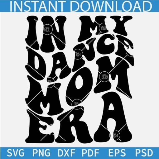  In My Dance Mom Era Wavy Text SVG,