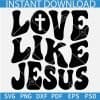 Love like Jesus Wavy SVG