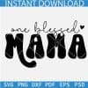 One Blessed Mama Retro SVG