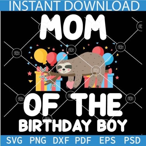 Mom of the Birthday Boy Sloth SVG