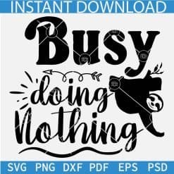 Busy doing nothing Sloth SVG