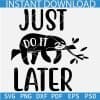 Just Do it Later Sloth SVG