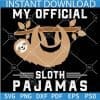 My Official Sloth Pajamas SVG