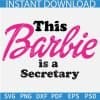 This Barbie is a Secretary SVG