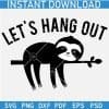 Lets Hang Out Sloth on a Branch SVG