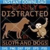 Easily Distracted by Sloth and Dogs SVG