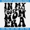 In My Football Mom Era Wavy Text SVG
