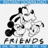 Disney friends SVG, Goofy Mickey Donald duck friends SVG, Disney Movie Friends SVG