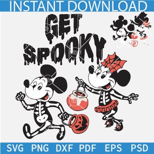 Get Spooky Mickey and Minnie Halloween SVG, Disney Get Spooky SVG, Mickey and Minnie Mouse Skeleton DXF SVG PNG EPS