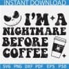 I'm A Nightmare Before Coffee Retro Text SVG