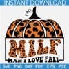 MILF Man I Love Fall Leopard Prints SVG