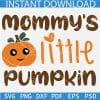 Mommy's Little Pumpkin svg, Halloween Baby SVG, Halloween Mama SVG