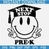 Next Stop Pre K Smile Face with Graduation Hat SVG
