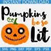 Pumpkins Be So Lit SVG, Cute Halloween Pumpkin SVG