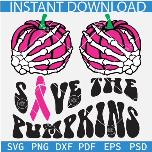 Save the pumpkins retro wavy text SVG, Skeleton Hand Cancer awareness SVG, Cancer awareness Hand skeleton and pumpkin SVG