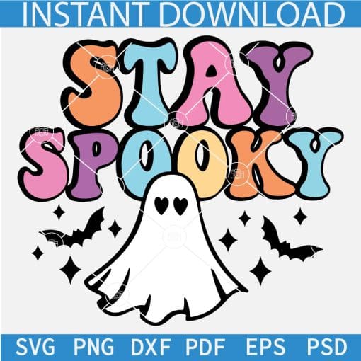 Stay Spooky Ghost SVG, Halloween Ghost Stay Spooky SVG, Stay Spooky Ghost with Bats SVG