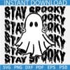Stay Spooky Wavy Drippy Text Ghost SVG, Stay Spooky Ghost SVG, Halloween Ghost for White T-shirt