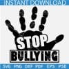 Stop Bullying Fist Hand SVG,  Anti-Bullying Campaign SVG, Unity Day SVG