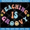 Teaching is groovy Smile Retro Text SVG,
