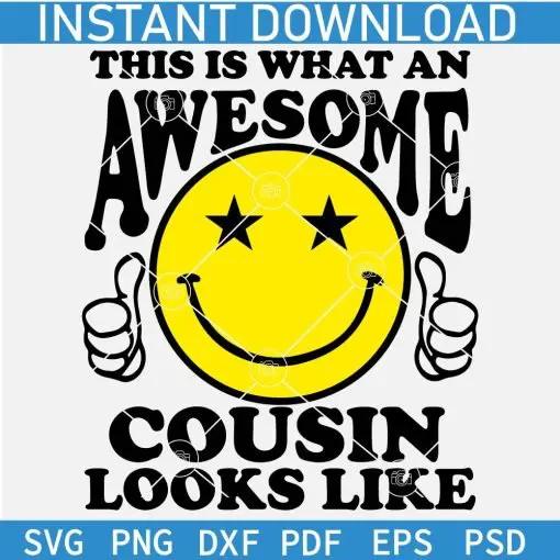 This is What an Awesome Cousin Looks Like Smile SVG