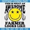 This is What an Awesome Farmer Looks Like Smile SVG