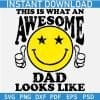 This is What an Awesome Dad Looks Like Smile SVG