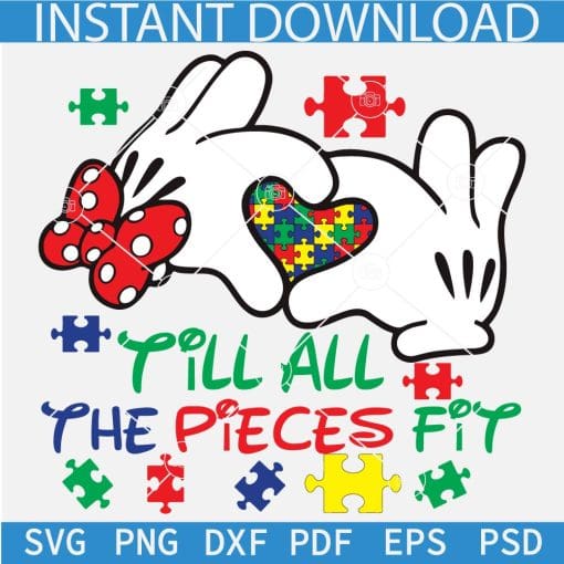 Till all the pieces fit Minnie Hands SVG, Disney Hands with Autism Puzzle SVG, Autism Puzzle Love hand Sign SVG