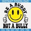 Be a buddy not a bully Retro Text Smile SVG