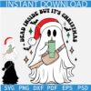 Dead Inside But Its Christmas Boujee SVG, Christmas Boujee Ghost Stanley SVG, Ghost with Santa Hat SVG