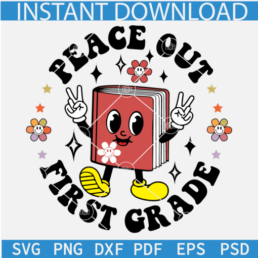 Happy Face Peace Out First Grade SVG, Peace Out First Grade Smiley Book SVG