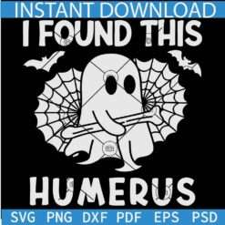 I found this humerus white SVG, Spiderweb I found This Humerus Ghost SVG