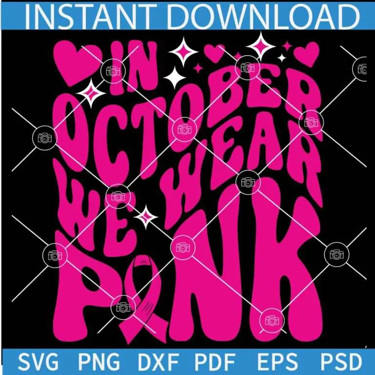 Pink October Text In October We Wear Pink SVG, Pink October SVG, Cancer Awareness Ribbon SVG