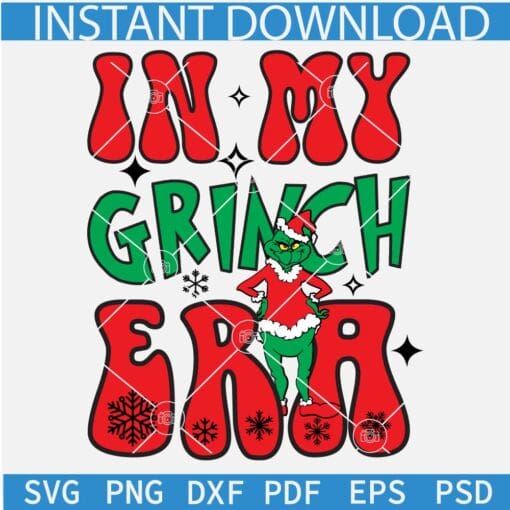 In my Grinch Era SVG, Grinch Christmas SVG, Grinch Retro Text SVG