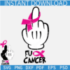 Mickey Hand Fuck Cancer SVG, Disney middle finger Fuck Cancer SVG, Cancer awareness Disney SVG