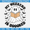 My weekend is booked Layered SVG, Ghost Reading Book SVG, Reading Ghost bats Weekend Humor SVG