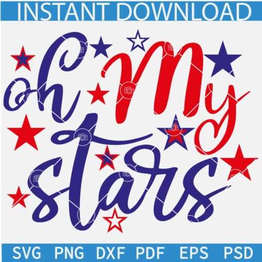 Oh my Stars SVG, 4th of July Quote SVG, Independence Day Saying SVG