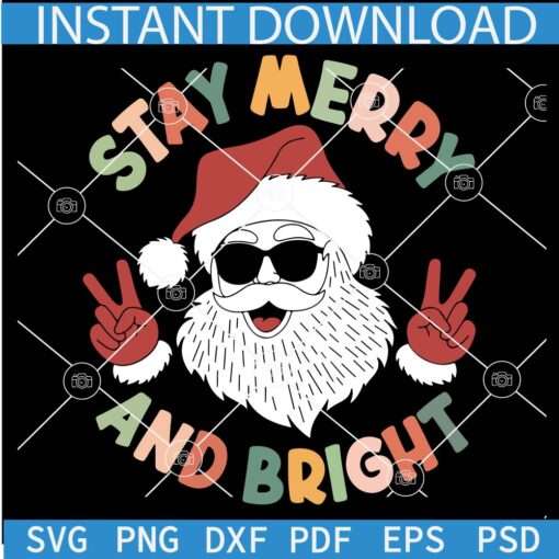 Stay merry and bright Santa SVG, Santa Clause with Sunglasses SVG, Peace Hand Sign Santa SVG, Merry Christmas Santa Head SVG